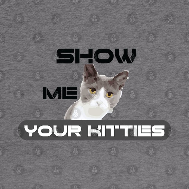 show me your kitties cats lover gift for friends by hiswanderlife